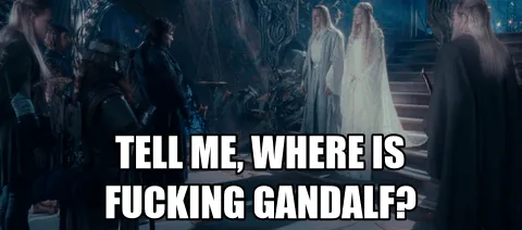 Where Is Fucking Gandalf